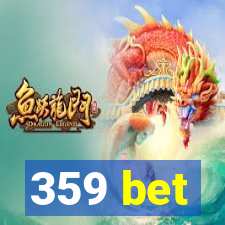 359 bet